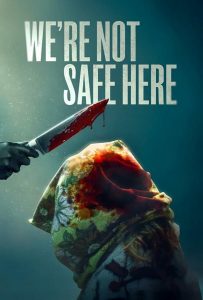 Здесь мы не в безопасности (2025)